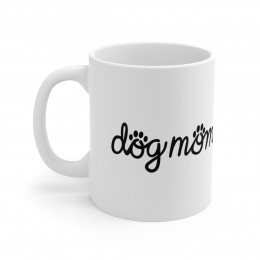 Dog Mom - Ceramic Mug 11oz